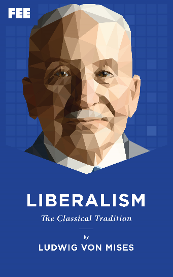 Liberalism, by Ludwig von Mises (1927)
