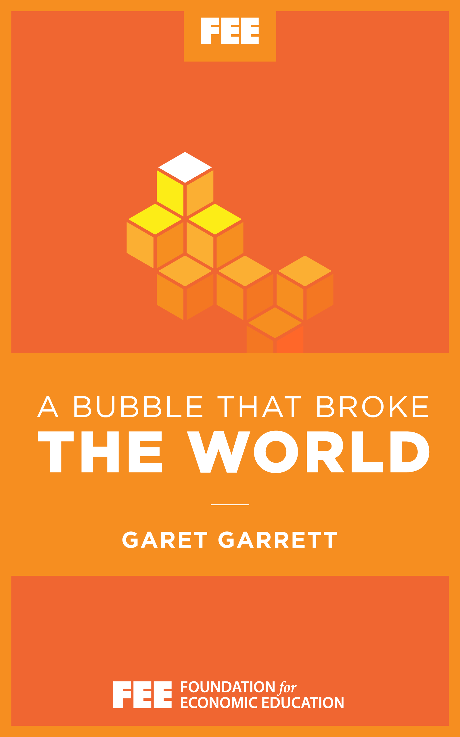 A Bubble That Broke the World
