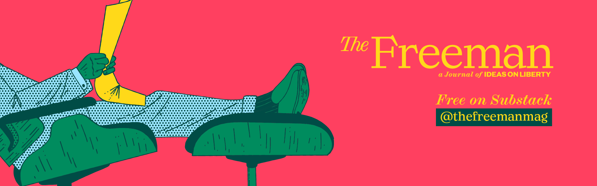 The Freeman, a Journal of Ideas on Liberty. Free on Substack @thefreemanmag